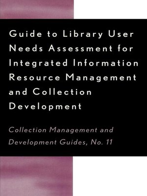 cover image of Guide to Library User Needs Assessment for Integrated Information Resource